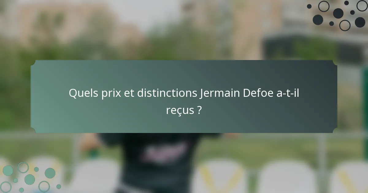 Quels prix et distinctions Jermain Defoe a-t-il reçus ?
