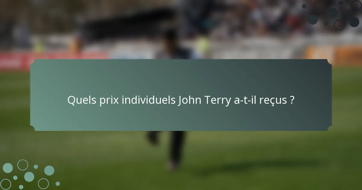 Quels prix individuels John Terry a-t-il reçus ?