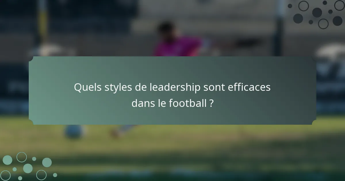 Quels styles de leadership sont efficaces dans le football ?